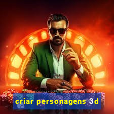 criar personagens 3d